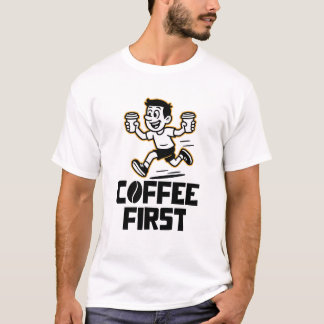 Kaffe först t shirt