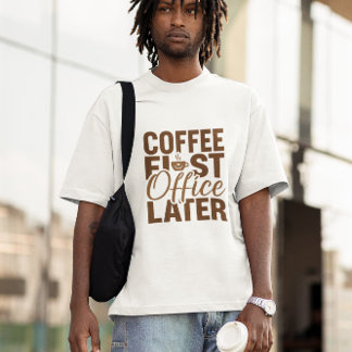 Kaffe, första kontoret senare - roligt arbete - ut t shirt