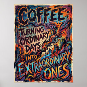kaffe förvandlar vanliga dagar till extraordinära poster