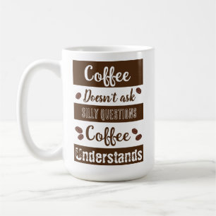 Kaffe frågar inte Fåniget Kaffemugg