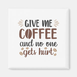 Kaffe från ge och ingen får Ont (kaffe Mugg) Magnet