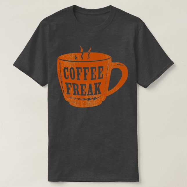 Kaffe Freak kaffe kopp T Shirt (Design framsida)