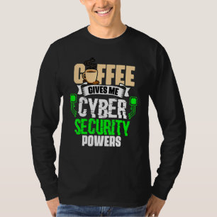 Kaffe Ger Mig Cyber Security Krafter Cybersecur T Shirt