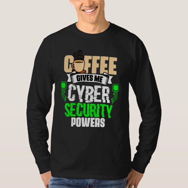 Kaffe Ger Mig Cyber Security Krafter Cybersecur T Shirt (Framsida)