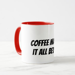 kaffe gör allt bättre mugg
