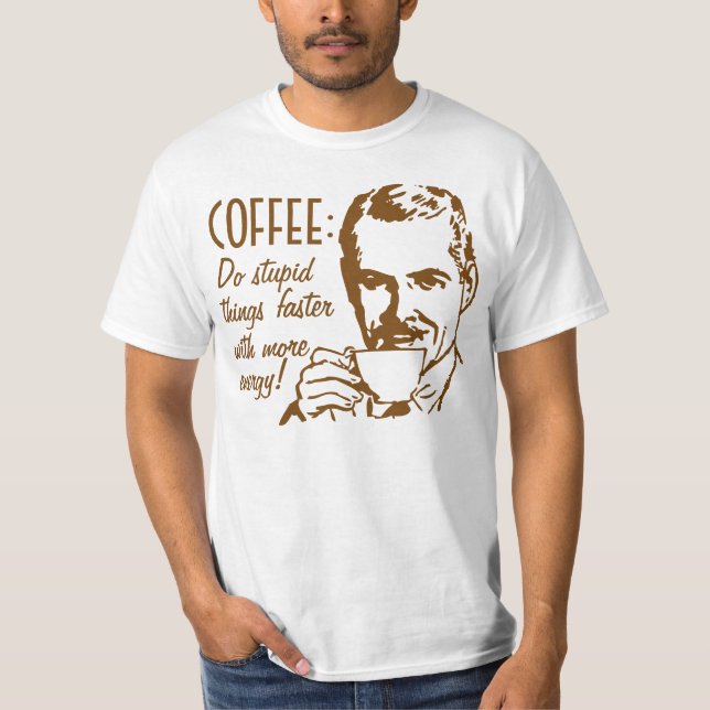 Kaffe gör dumma saker snabbare tee (Framsida)