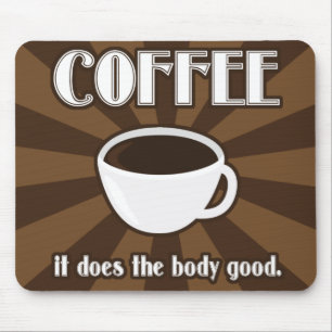 Kaffe gör förkroppsligabran II Mousepad Musmatta