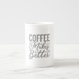 Kaffe gör livet bättre benporslin mugg
