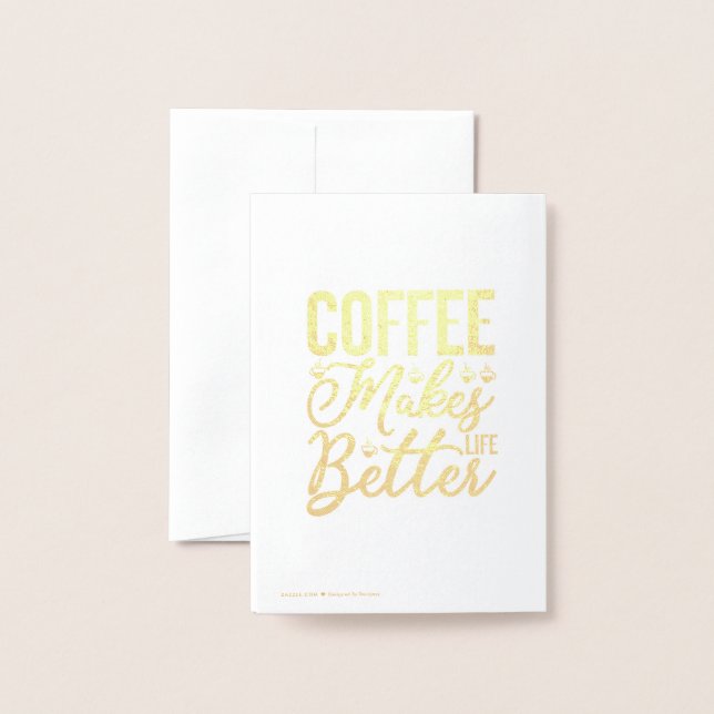 Kaffe gör livet bättre folierat kort (Baksida med kuvert)