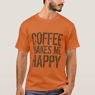 Kaffe Gör Mig Glad Kaffeälskare T-shirt