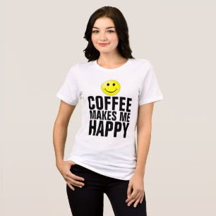 Kaffe gör mig Lycklig T-shirts