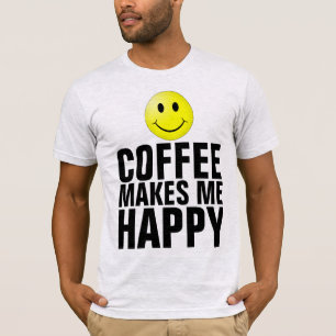 Kaffe gör mig Lycklig T-shirts