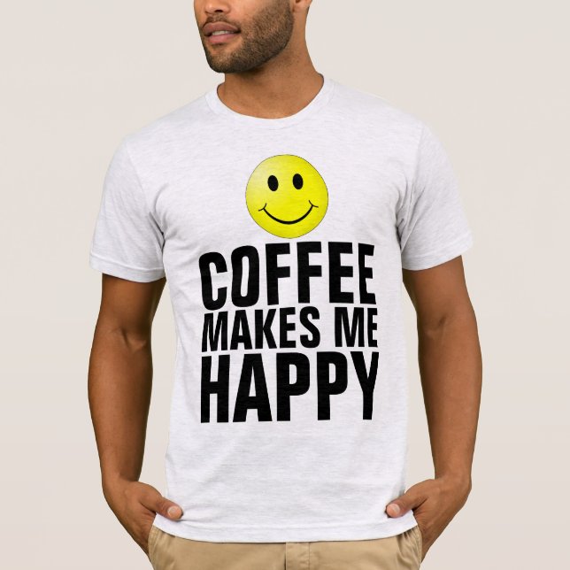 Kaffe gör mig Lycklig T-shirts (Framsida)