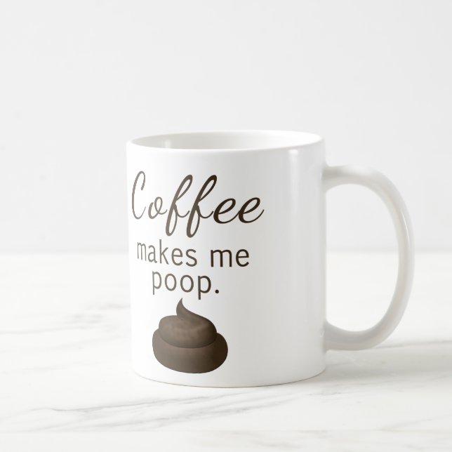Kaffe gör mig Poop Kaffemugg (Höger)