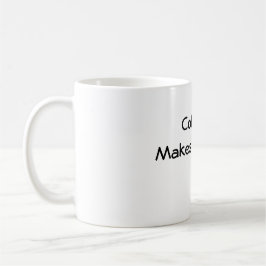 Kaffe gör mig Poop Mugg