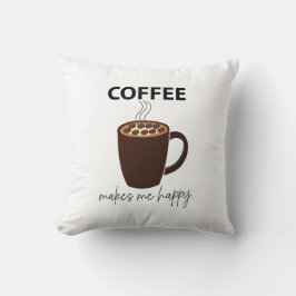 Kaffe gör mig till Lycklig-kaffe Kudde