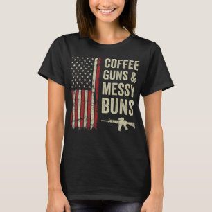 Kaffe Guns and Messy Buns - USA flagga Womens Gun  T Shirt