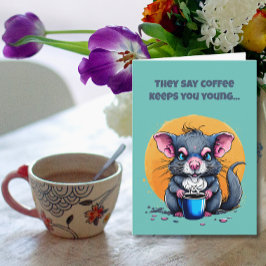 Kaffe håller dig ung födelsedag kort