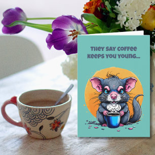 Kaffe håller dig ung födelsedag kort