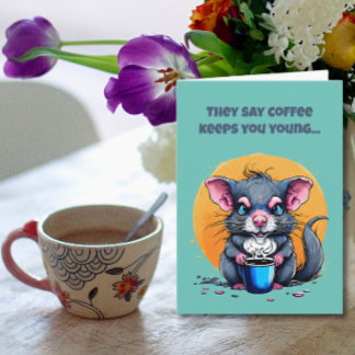 Kaffe håller dig ung födelsedag kort