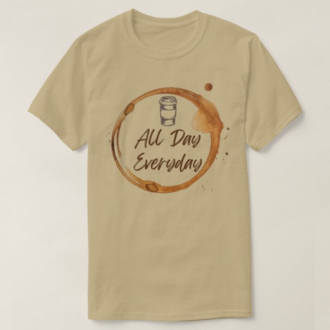 Kaffe hela dagen t shirt (Design framsida)