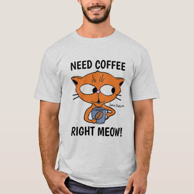 Kaffe Höger Meow! Cat Pun T Shirt (Framsida)
