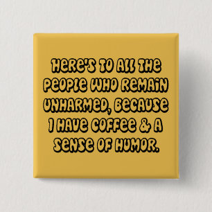 Kaffe Humor-knapp Knapp