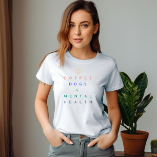Kaffe, Hundar och psykisk hälsa - Perfekt Trio T Shirt