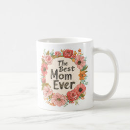 Kaffe i mugg 4, Mamma, någonsin blommigt, Mor 4