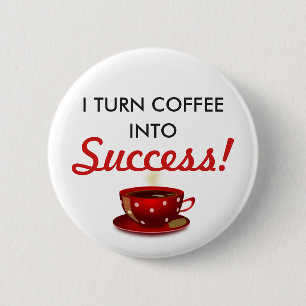 "Kaffe in i inspirera framgång" Knapp