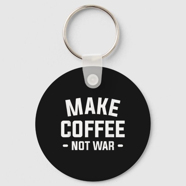 Kaffe inte Krig för koffein Älskare Nyckelring (Framsida)