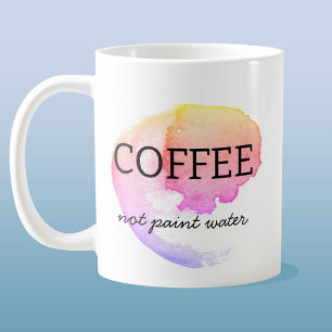 Kaffe, inte måla Vatten-konstnär Humor Kaffemugg
