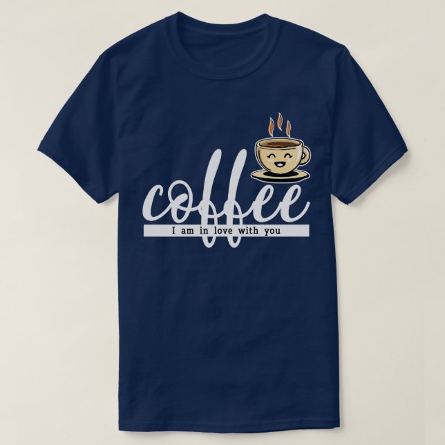 Kaffe jag är i kärlek med dig 8 t shirt (Design framsida)