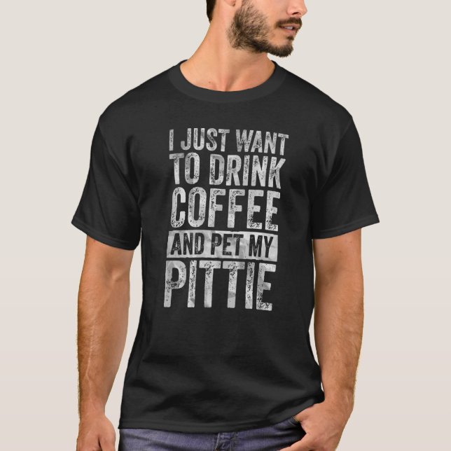 Kaffe jag bara vill dricka kaffe och äta min fläck t shirt (Framsida)