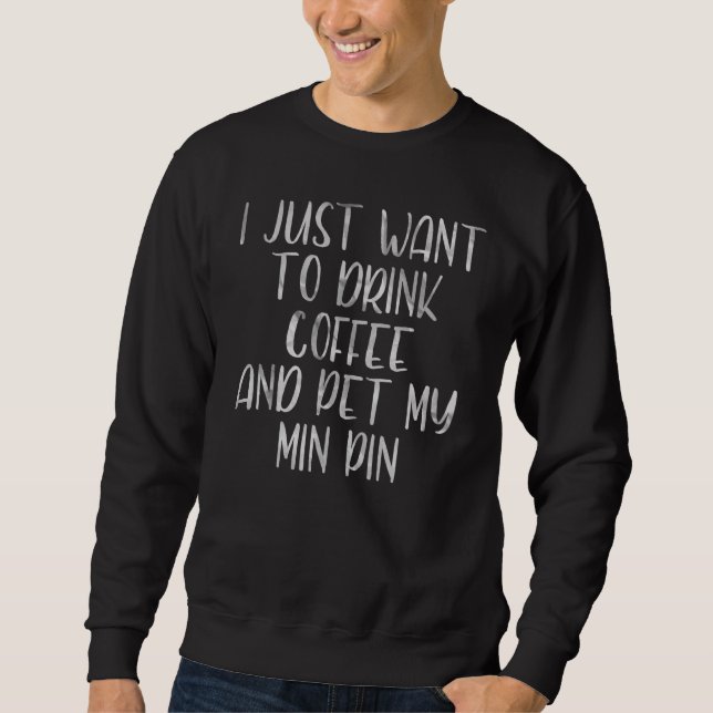 Kaffe jag bara vill dricka kaffe och äta min min. lång ärmad tröja (Framsida)