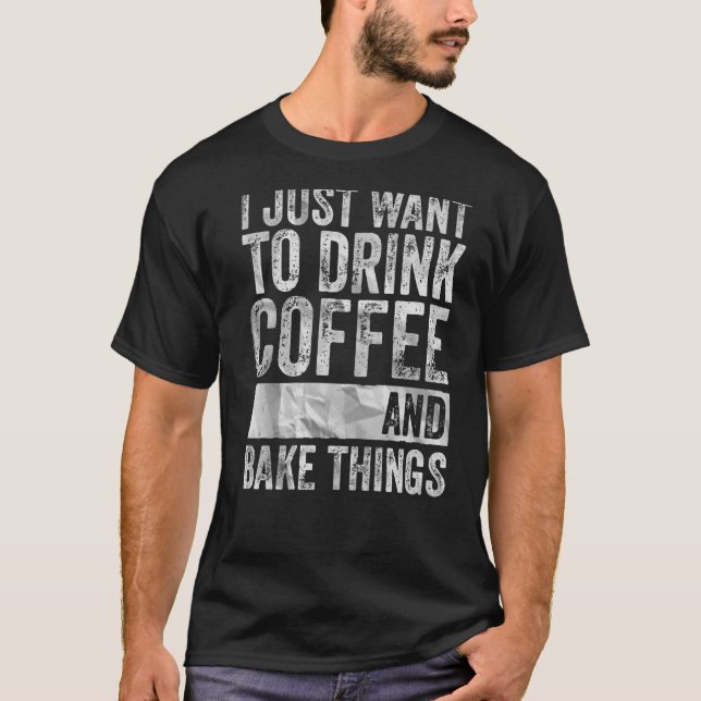 Kaffe jag bara vill dricka kaffe och kummel Sak T Shirt (Framsida)