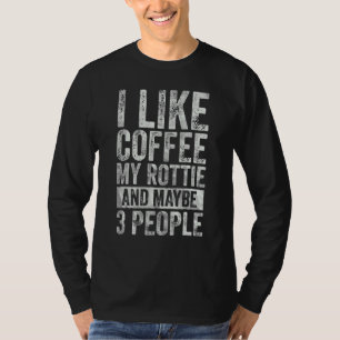 Kaffe jag gillar kaffe min rots och kanske 3 perso t shirt