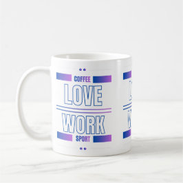 Kaffe Kärlek Arbete Sport – Motiverande Desig Kaffemugg