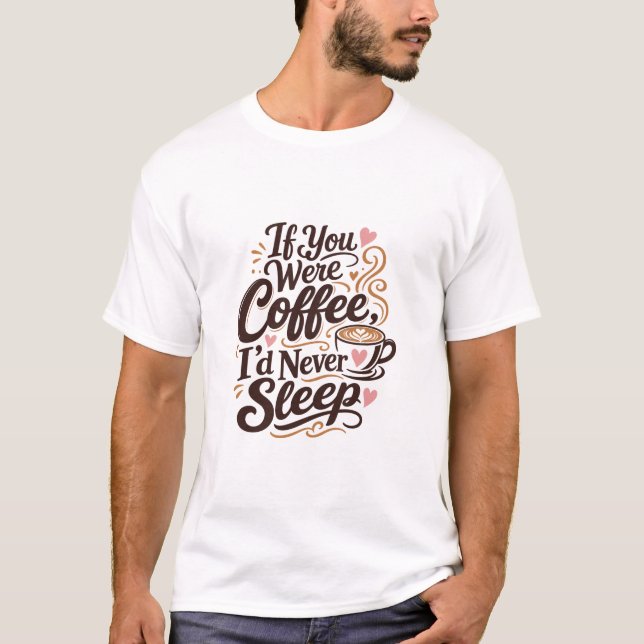 Kaffe kärlek flirtig meddelande t shirt (Framsida)