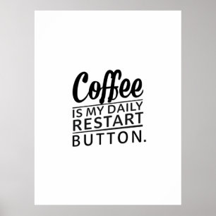 Kaffe: Knappen Min dagliga omstart Poster