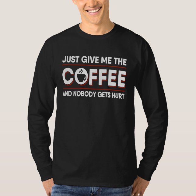 Kaffe Koffein Java Dricker Humor T Shirt (Framsida)