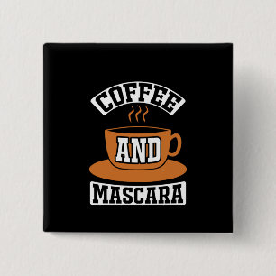 Kaffe konfekt och Mascara Knapp