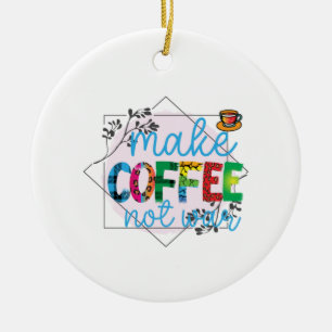 Kaffe konst som inte är Krig Julgransprydnad Keramik