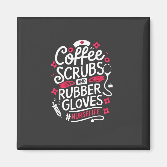 Kaffe, krubbor och gummihandskar, sjuksköterskor magnet (Framsidan)