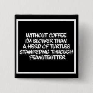 Kaffe Lag Square Coffee Humor, knapp