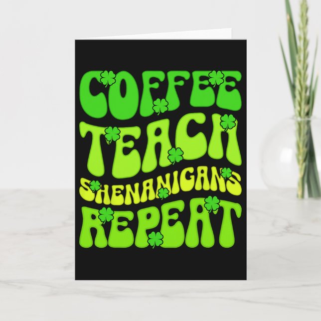 Kaffe Lär Busstreck Upprepa Lärare St Patrick Kort (Framsida)