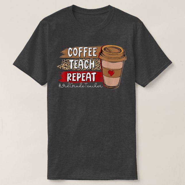Kaffe Lär Repetera 3:e klass lärare Leopard Kaffe T Shirt (Design framsida)