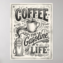 kaffe livets bensin poster