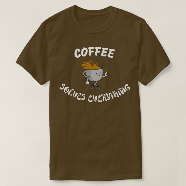 Kaffe löser allt 1 t shirt (Design framsida)
