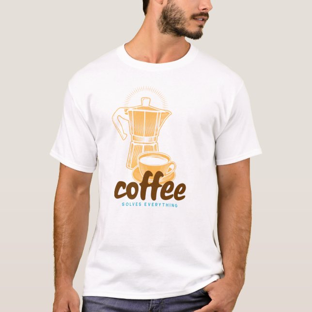 Kaffe löser allt t shirt (Framsida)